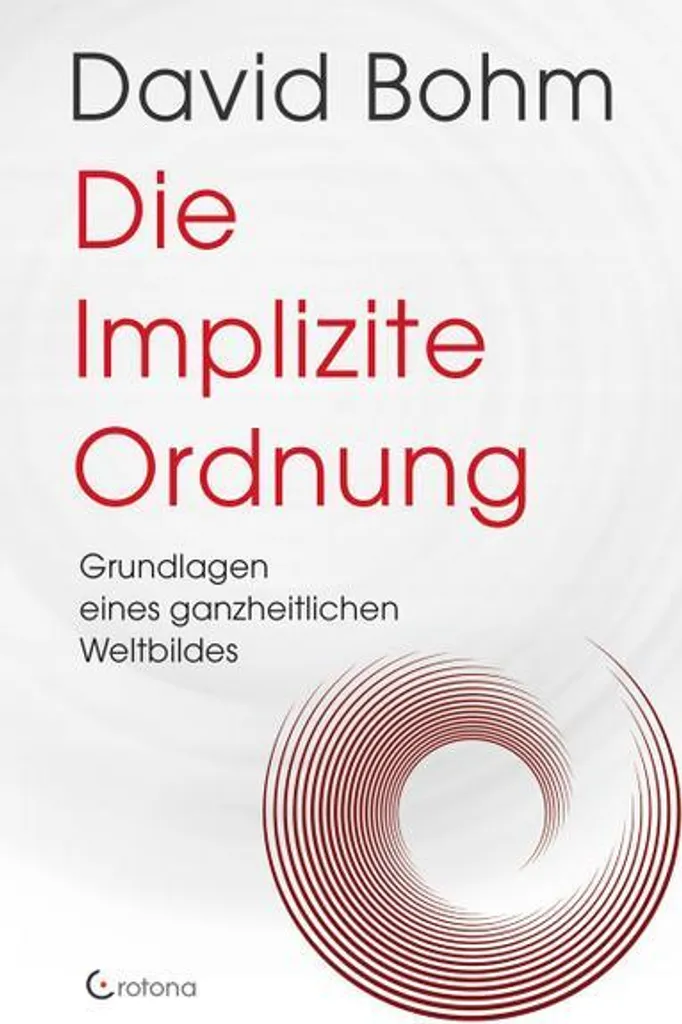 L'ordre implicite : Sortir du réductionnisme pour comprendre l'univers réel