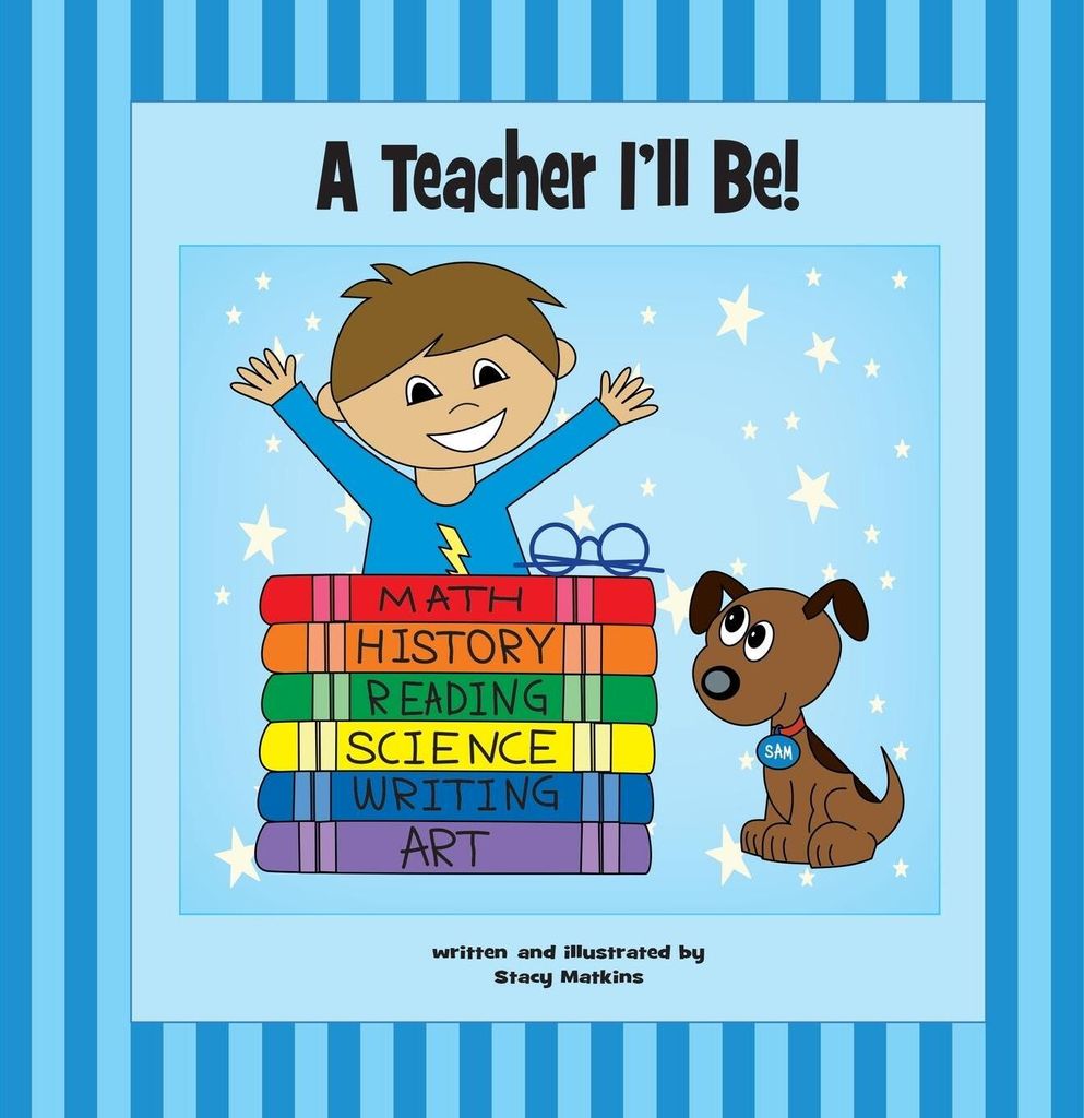 A Teacher I'll Be!