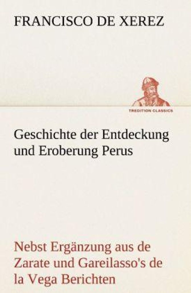 Geschichte der Entdeckung und Eroberung Perus