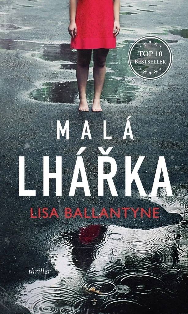 Fini l'ennui avec Malá lhářka de Lisa Ballantyne, le Thriller Addictif