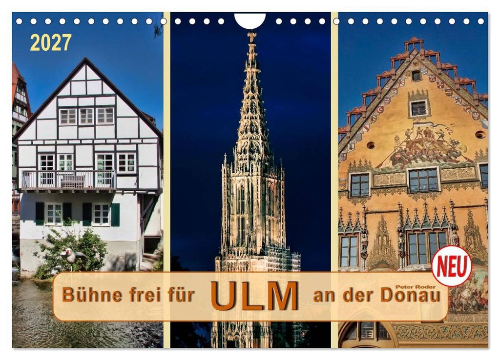 Bühne frei für Ulm an der Donau (Wandkalender 2027 DIN A4 quer), CALVENDO Monatskalender