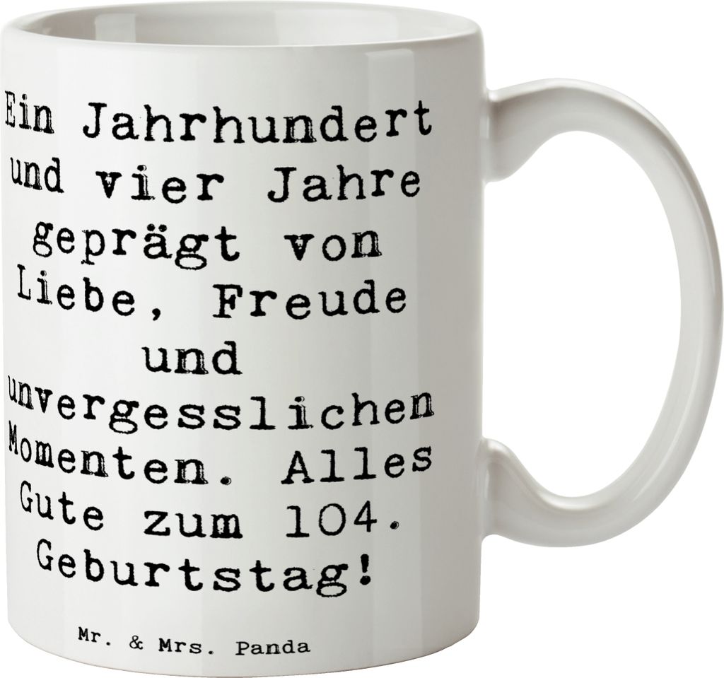 Mr. & Mrs. Panda Tasse Spruch 104. Geburtstag - Weiß - Geschenk, Teetasse, schöne, Geburtstagsgeschenk, mit, Jahrhundert, besondere Momente, Happ...
