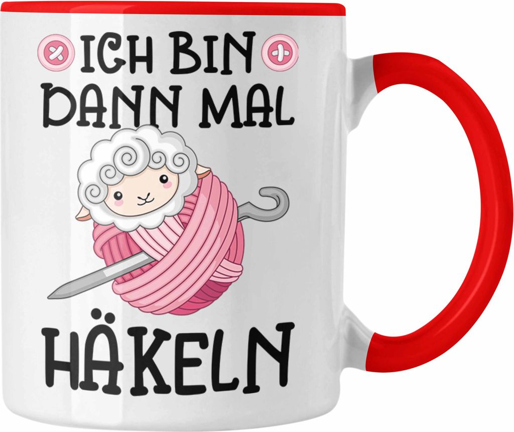 Trendation - Häkeln Zubehör Tasse Geschenk Stricken Geschenke Häkel Oma Mama Ich Bin Dann Mal Häkeln (Rot)