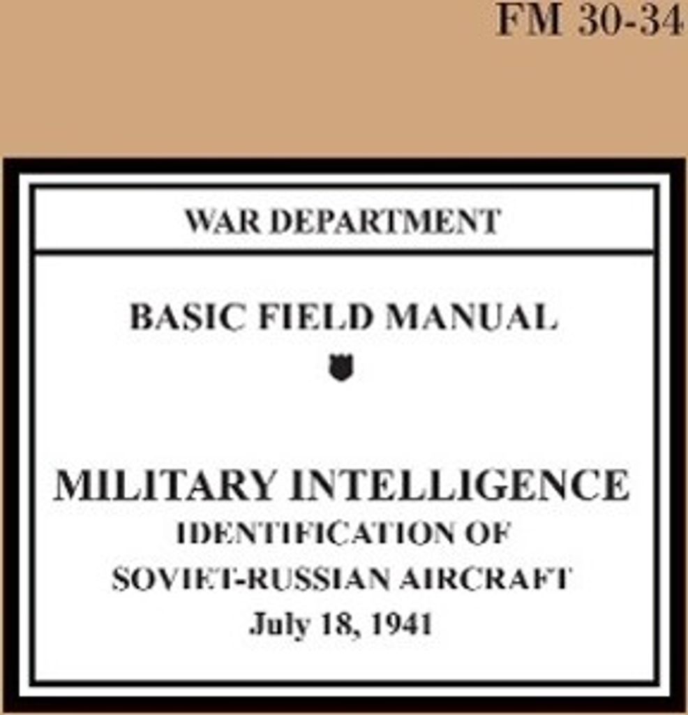 Identification of Soviet-Russian Aircraft (Basic Field Manual Military Intelligence FM 30-34)