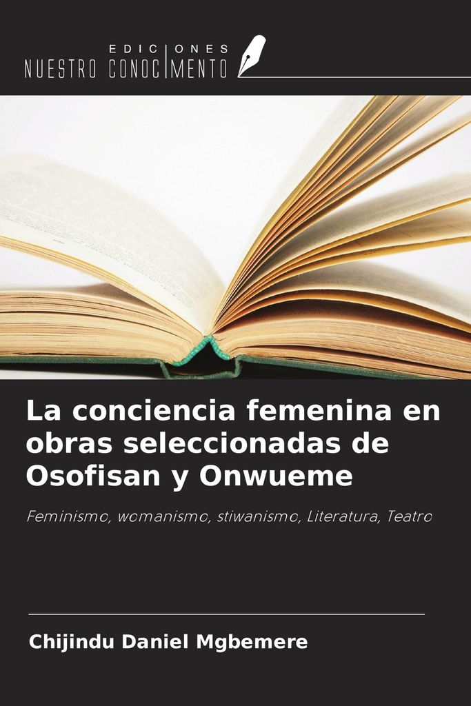 La conciencia femenina en obras seleccionadas de Osofisan y Onwueme