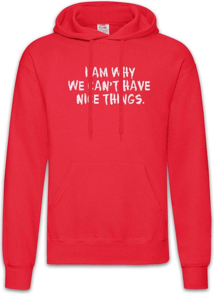 Urban Backwoods I Am Why We Can't Have Nice Things, Herren Hoodie, Farbe: Rot, Größe: M