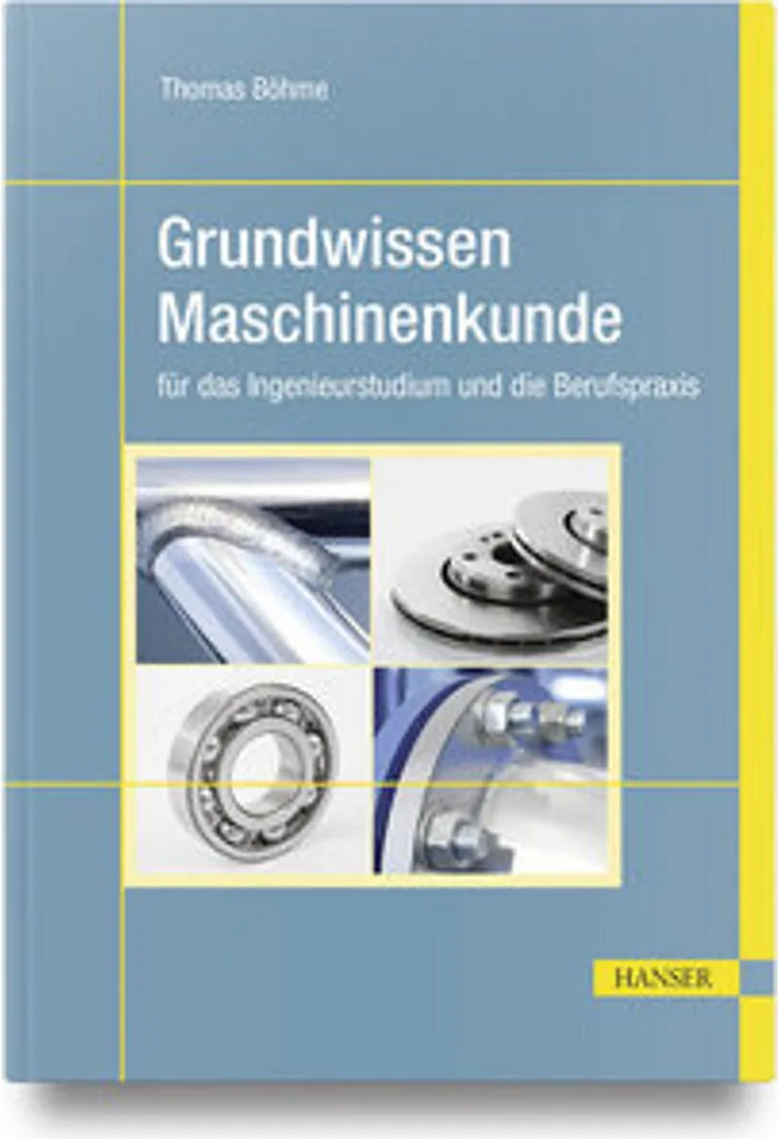 Comprendre la mécanique avec le manuel Grundwissen Maschinenkunde