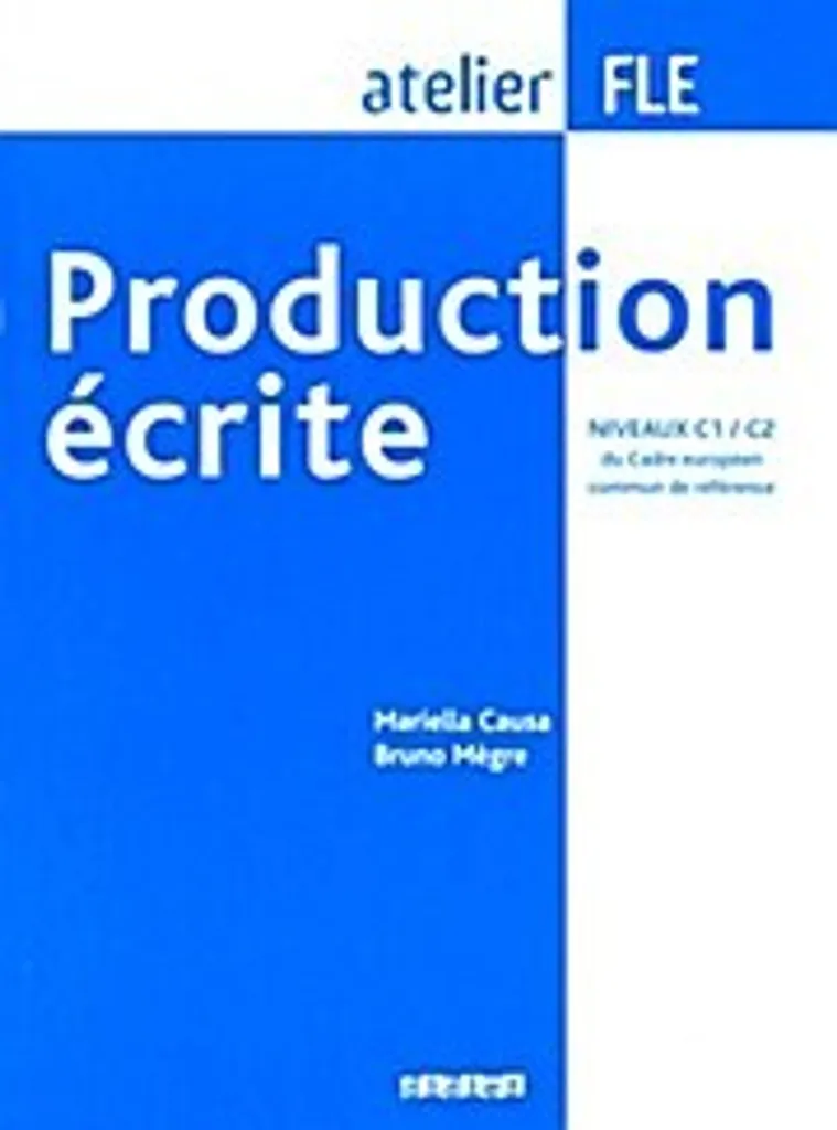 Production écrite Niveaux C1 C2 Cadre européen Übungsbuch pour DALF