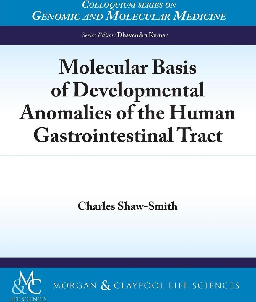 Molecular Basis of Developmental Anomalies of the Human Gastrointestinal Tract