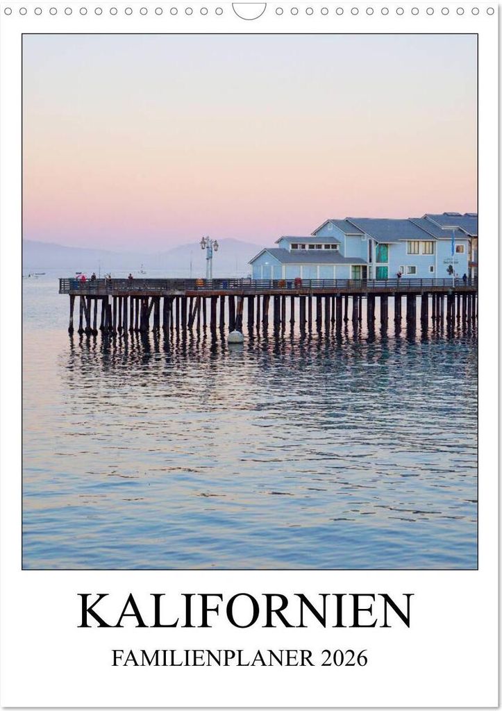 Kalifornien - Familienplaner 2026 (Wandkalender 2026 DIN A3 hoch), CALVENDO Monatskalender