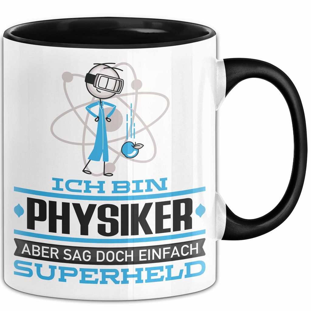 Physiker Geschenk Tasse Ich Bin Physiker Aber Sag Doch Einfach Superheld Lustige Geschenkdiee für Physiker Kaffee-Becher (Schwarz)