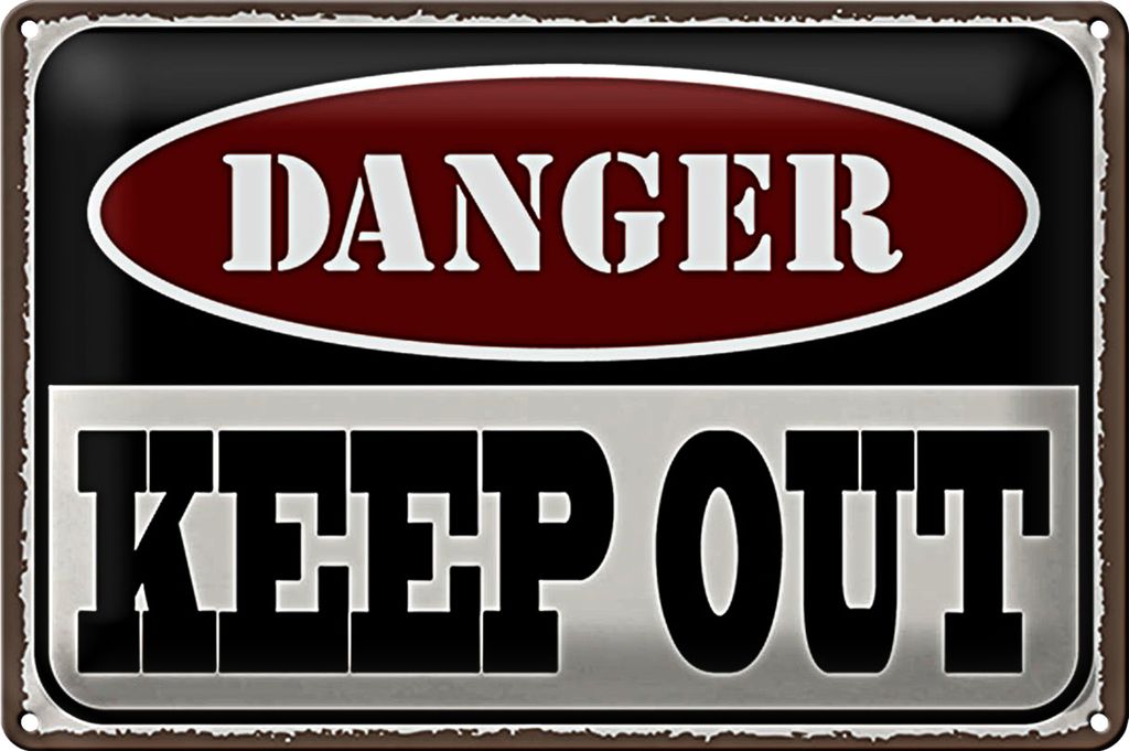 Blechschild Spruch 18x12cm danger keep out kein Zutritt
