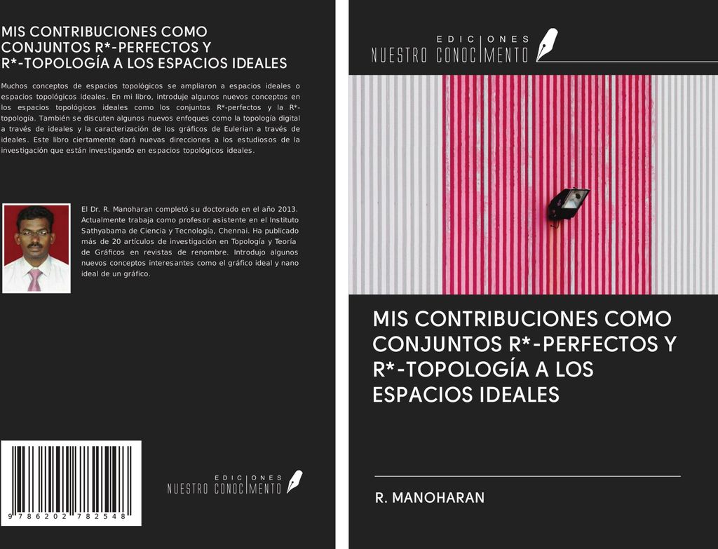 Mis Contribuciones Como Conjuntos R*-Perfectos Y R*-Topología A Los Espacios Ideales