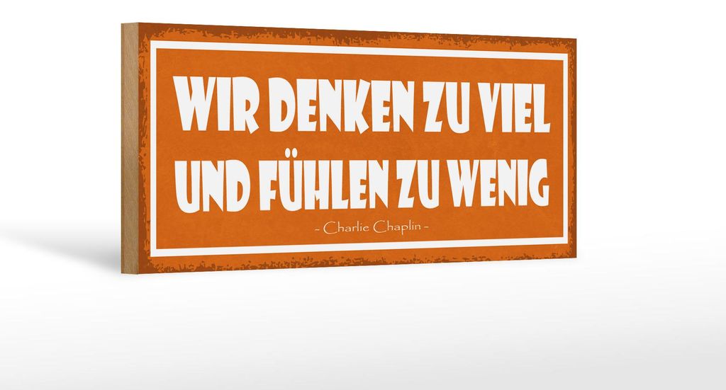 Holzschild Spruch 27x10cm Wir denken zu viel und fühlen zu wenig
