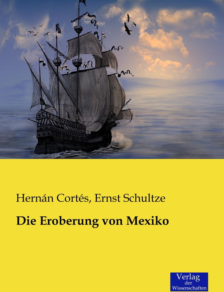 Die Eroberung von Mexiko