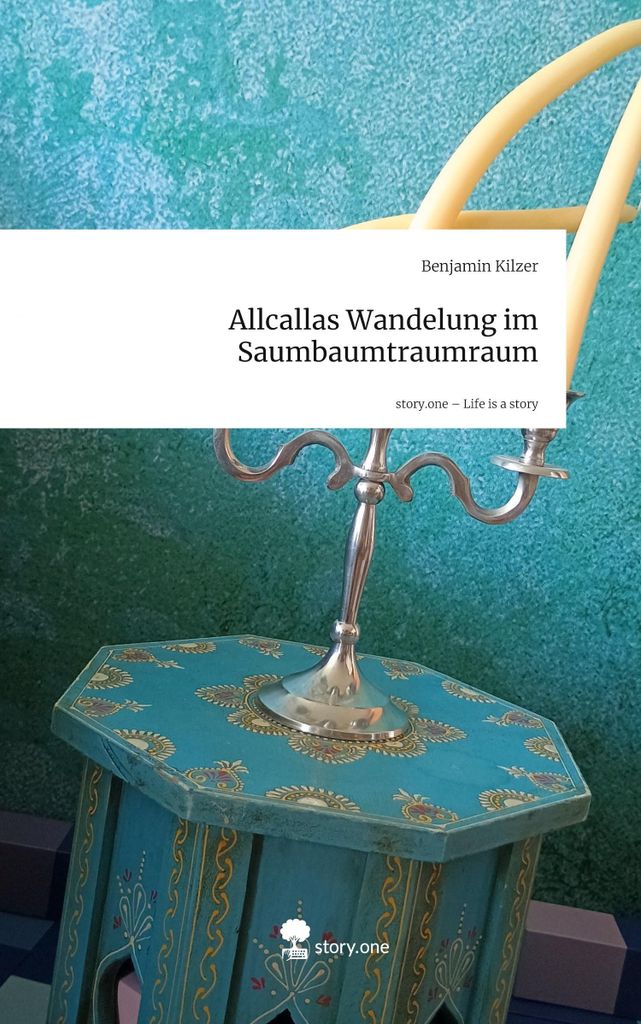 Allcallas Wandelung im Saumbaumtraumraum. Life is a Story - story.one