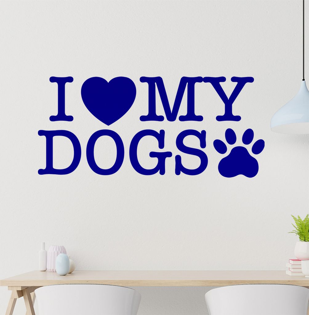 I love my dogs Wandtattoo in 6 Größen - Wandaufkleber Wall Sticker - Dekoration, Küche, Wohnzimmer, Schlafzimmer, Badezimmer