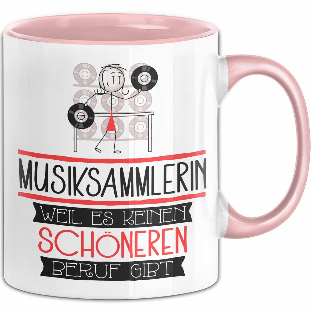 Musiksammlerin Weil Es Keinen Schöneren Beruf Gibt Tasse Geschenk für Eine Musiksammlerin Lustig (Rosa)