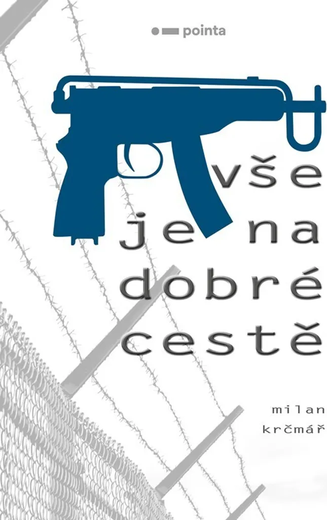 Vše je na dobré cestě Milan Krčmář : Le Cadeau Idéal pour Lecteurs Avisés