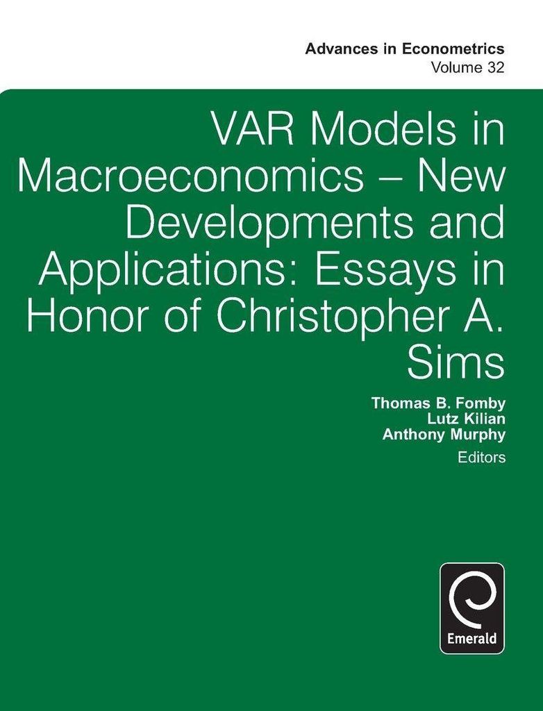 Var Models in Macroeconomics New Developments and Applications: Essays in Honor of Christopher A. Sims