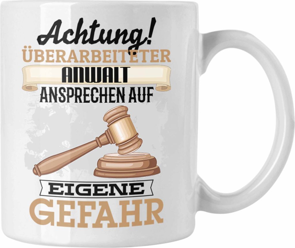 Trendation - Anwalt Tasse Geschenk Lustiger Spruch Geschenkidee Kaffeebecher für Juristen (Weiß)