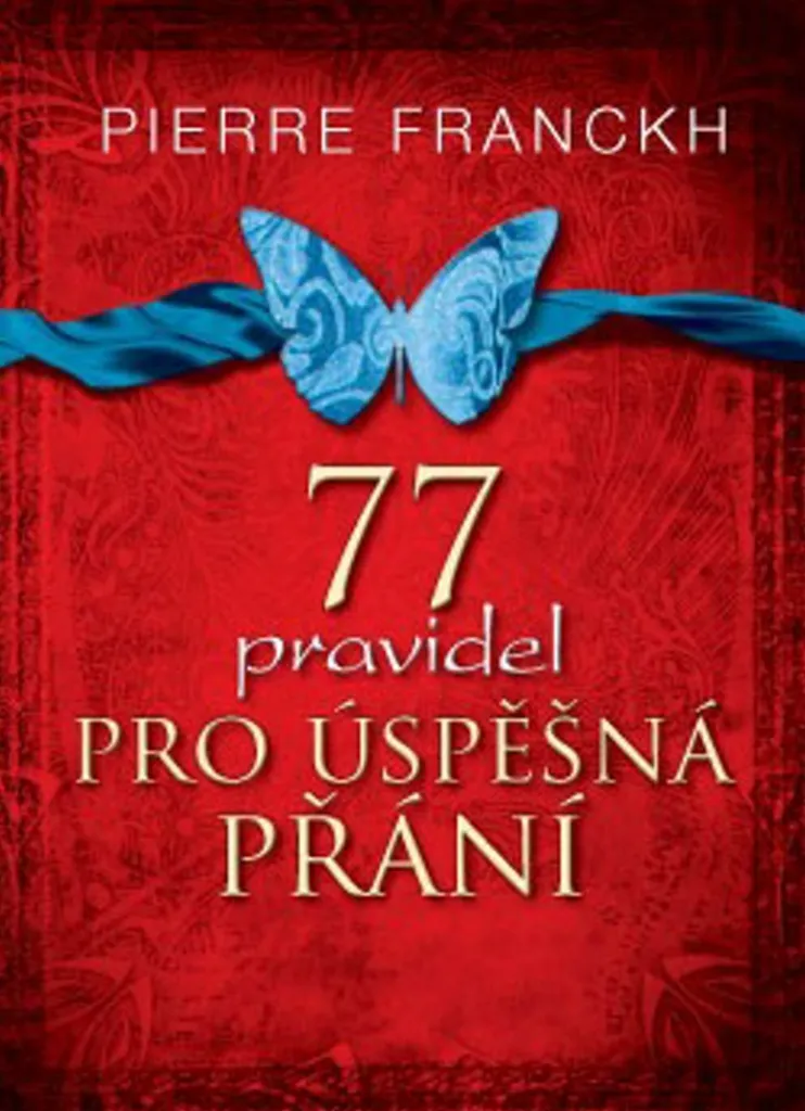 77 Principes de Réussite Pierre Franckh - Guide Manifestation 212p
