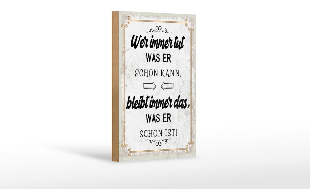 Holzschild Spruch 12x18 cm Wer immer tut was er schon kann Deko Schild