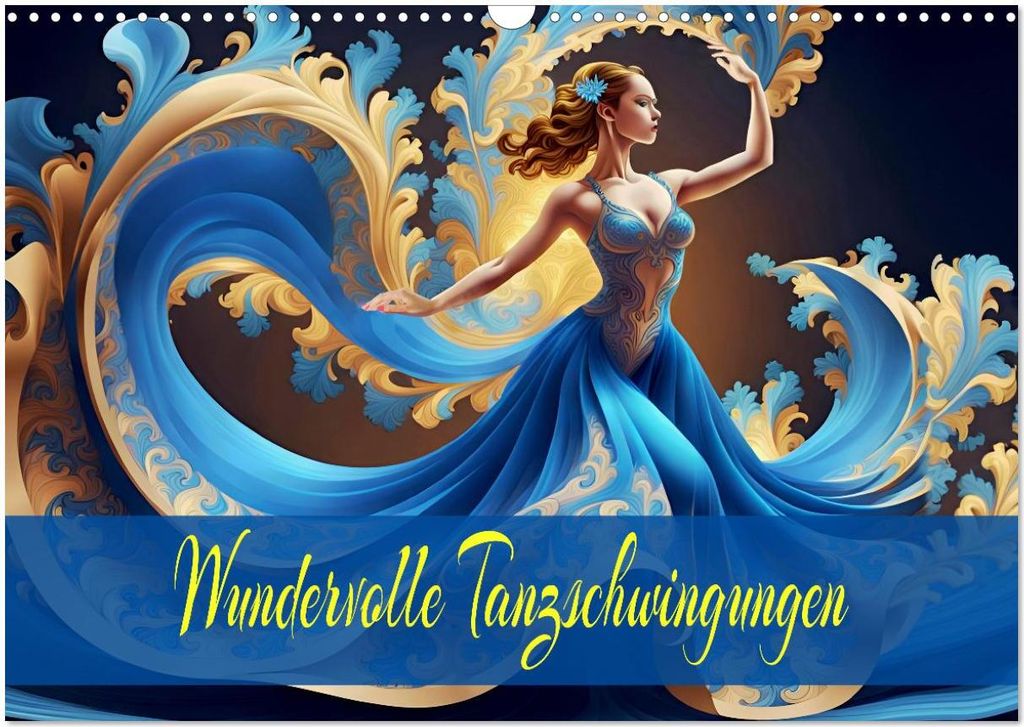 Wundervolle Tanzschwingungen (Wandkalender 2026 DIN A3 quer), CALVENDO Monatskalender