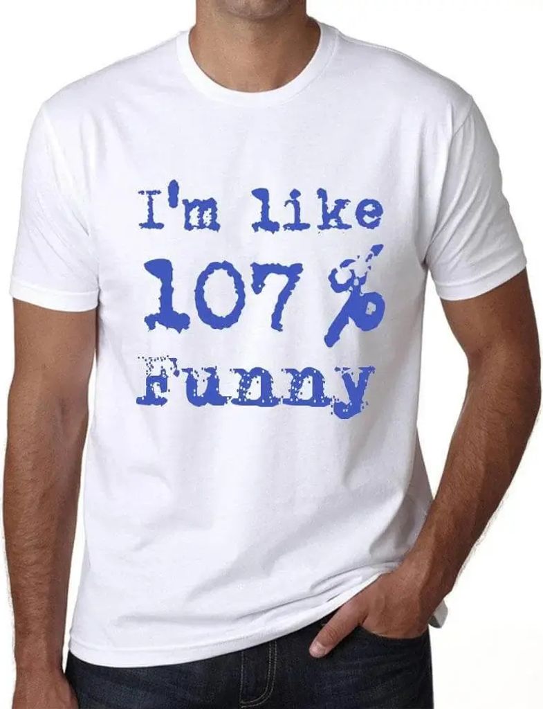 Herren Grafik T-Shirt Ich bin zu 107% lustig – I'm Like 107% Funny – Öko-Verantwortlich Vintage Jahrgang Kurzarm Lustige Druck Geburtstag Gesc...