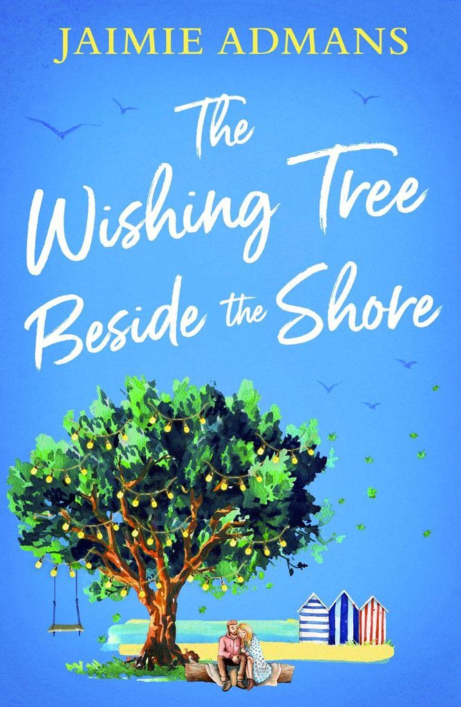 The Wishing Tree Beside the Shore: The perfect feel romance to escape with