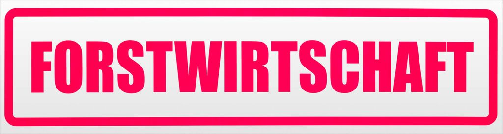 Kiwistar Forstwirtschaft Magnetschild Schild magnetisch - 30cm Neonpink - Magnetfolie für Auto PKW Kfz