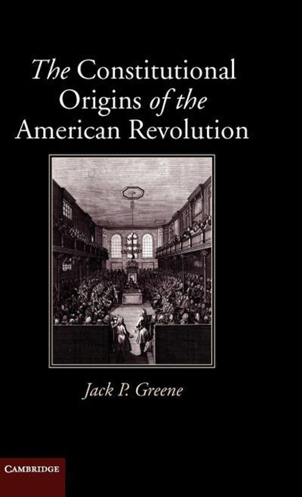 Die verfassungsrechtlichen Ursprünge der Amerikanischen Revolution