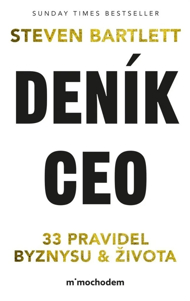 Deník CEO par Steven Bartlett : Les 33 lois du business et de la vie