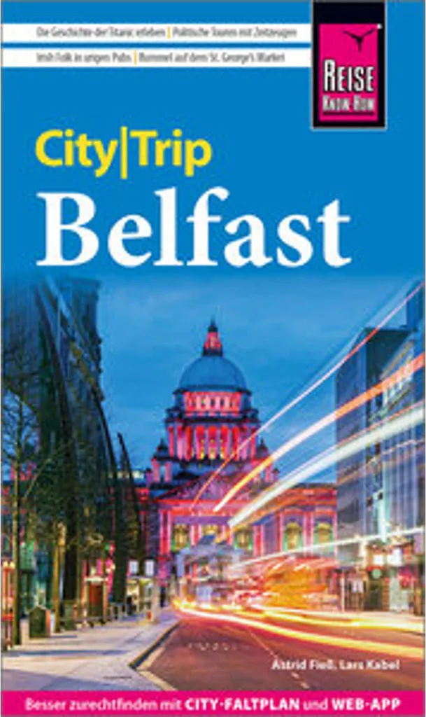 Guide Belfast : ne perdez plus votre chemin avec le CityTrip Reise Know-How