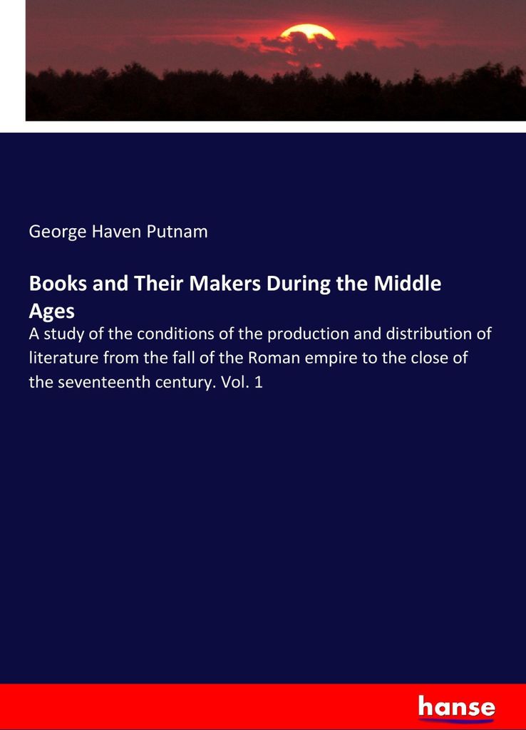 Books and Their Makers During the Middle Ages