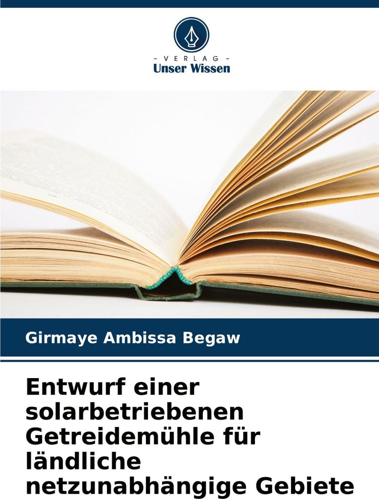 Entwurf einer solarbetriebenen Getreidemühle für ländliche netzunabhängige Gebiete