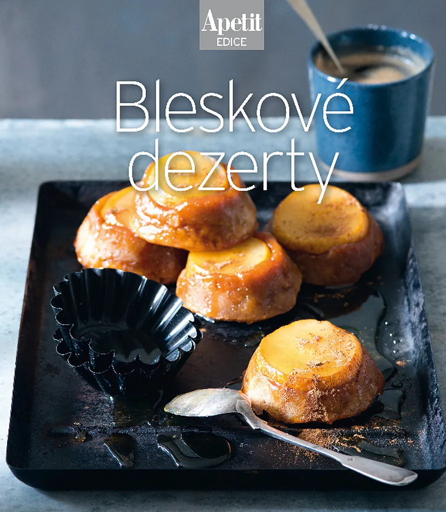 Recettes de desserts express Edice : le livre Bleskové dezerty chic