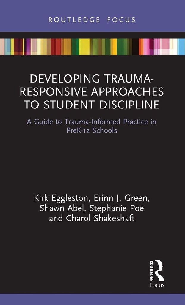 Developing Trauma-Responsive Approaches to Student Discipline