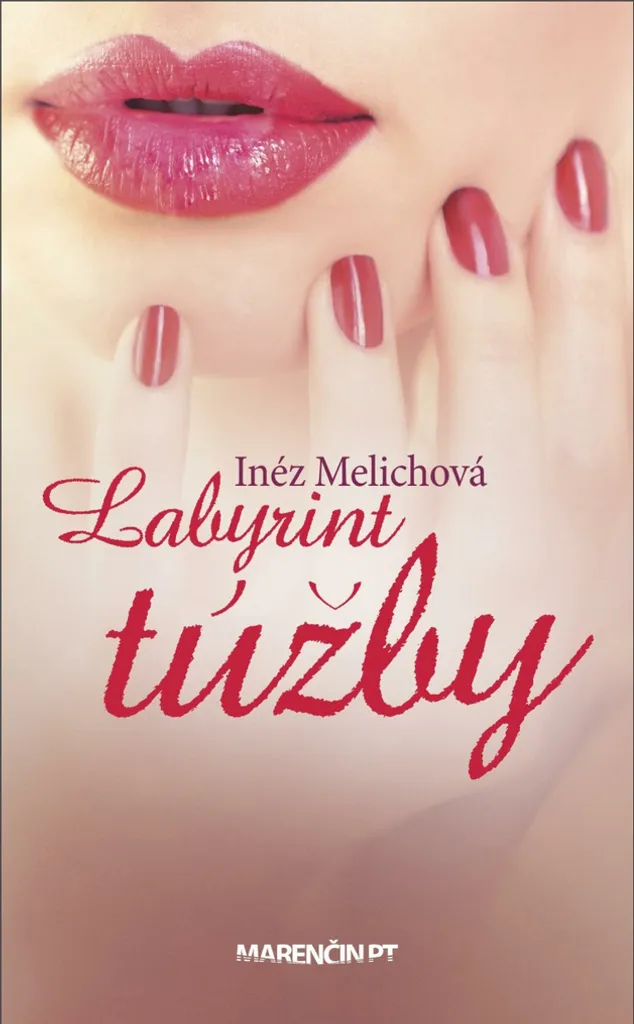 Labyrint túžby Inéz Melichová - Lecture idéale pour vos moments de calme
