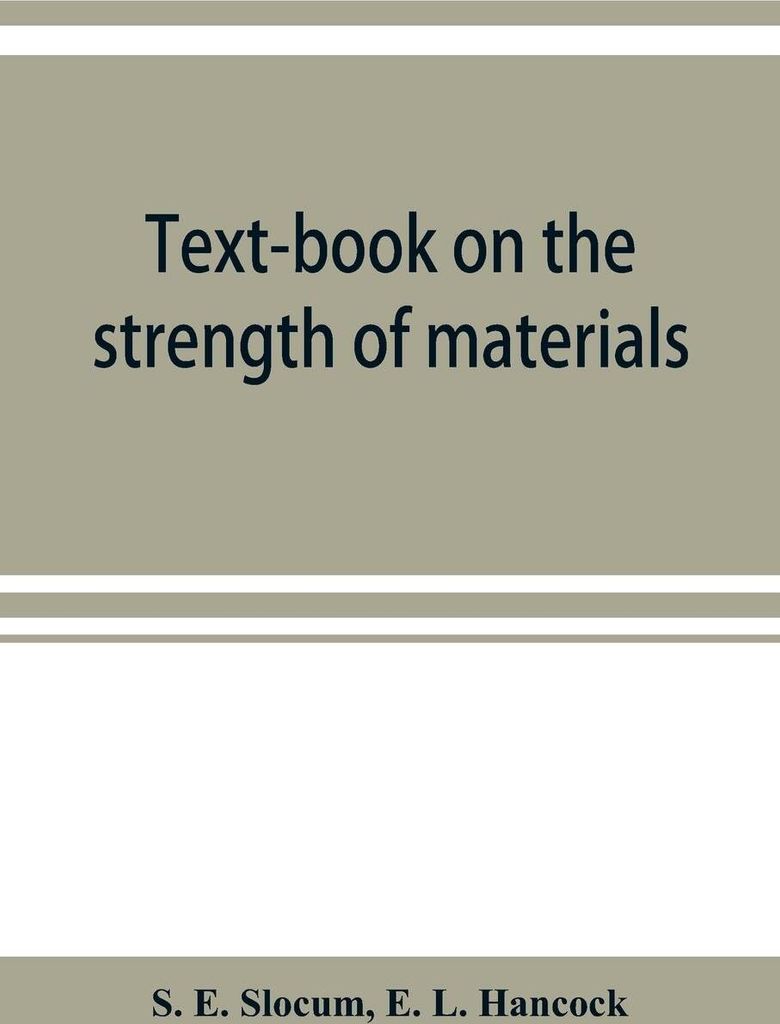 Text-book on the strength of materials