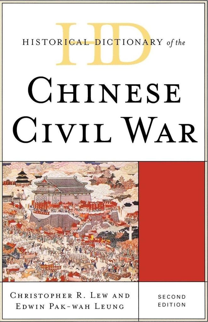 Historical Dictionary of the Chinese Civil War