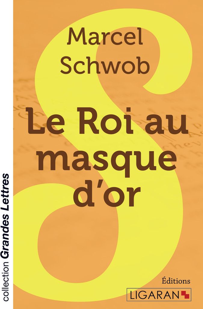 Le Roi au masque d'or (grands caractères)