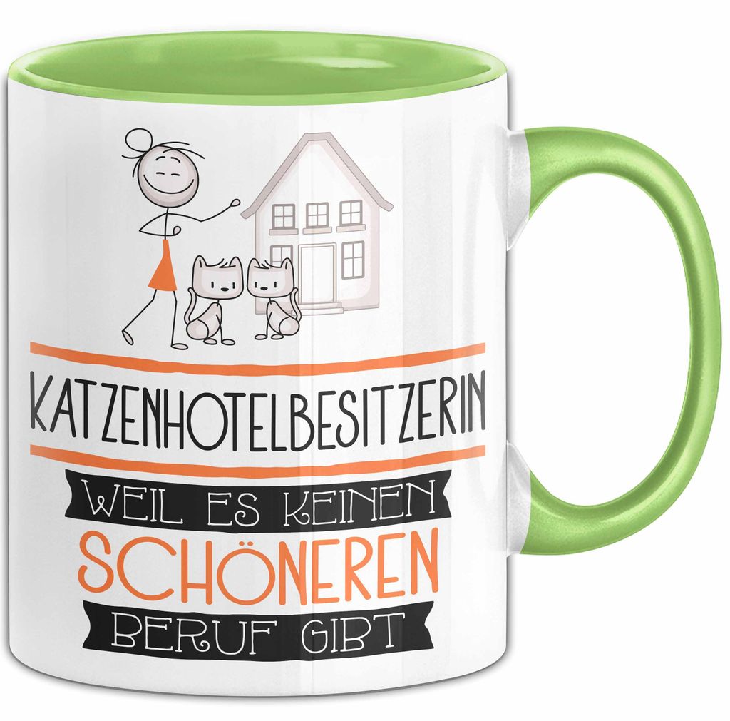 Katzenhotelbesitzerin Weil Es Keinen Schöneren Beruf Gibt Tasse Geschenk für Eine Katzenhotelbesitzerin Lustig (Grün)