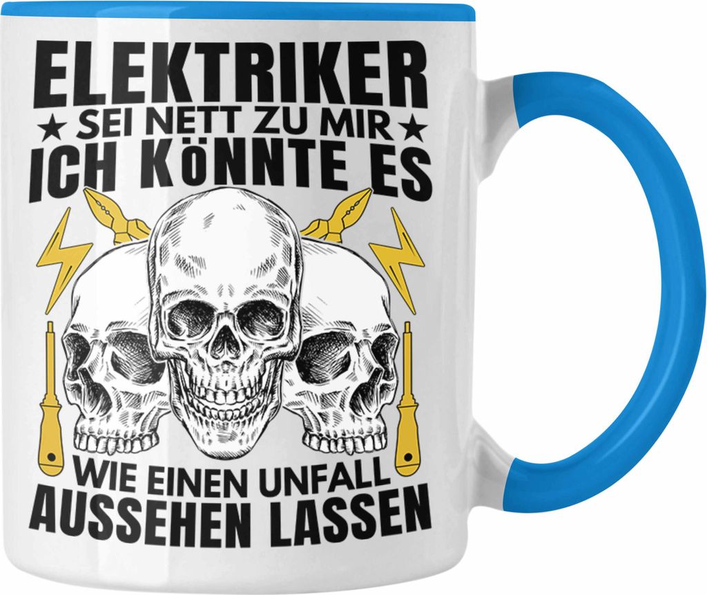 Trendation - Elektriker Tasse Geschenk Elektromeister Lustiger Spruch Männer Geschenkidee Wie Ein Unfall Aussehen Lassen (Blau)