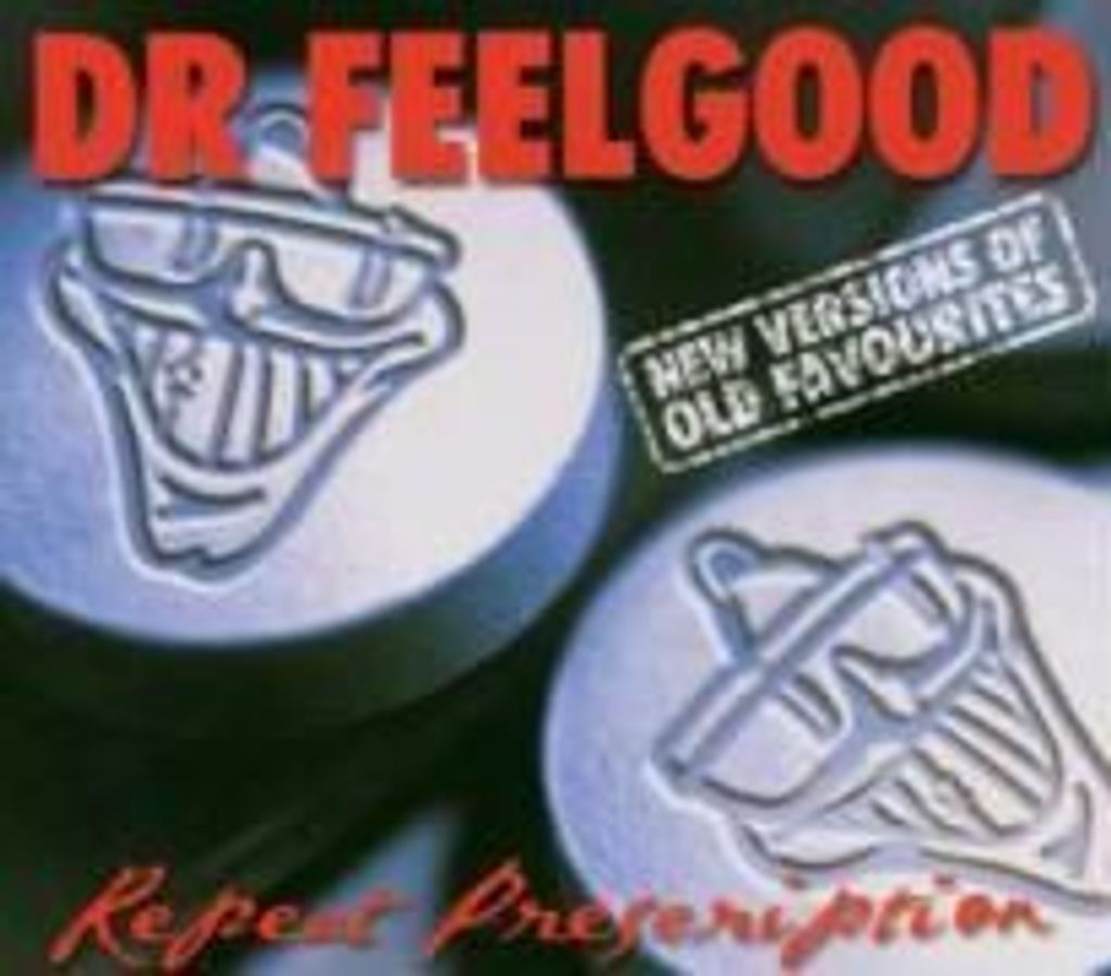 Dr.Feelgood-Repeat Prescription