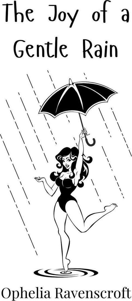 The Joy of a Gentle Rain