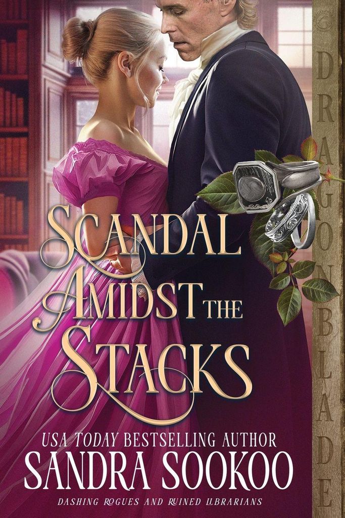 Scandal Amidst the Stacks: A Regency Historical Romance (Dashing Rogues and Ruined Librarians, Band 2)