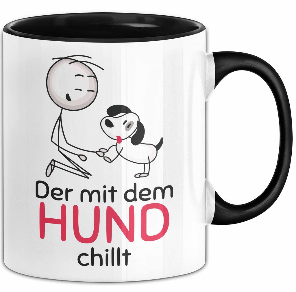 Hund Tasse Geschenk Lustiger Spruch Der Mit Dem Hund Chillt (Schwarz)