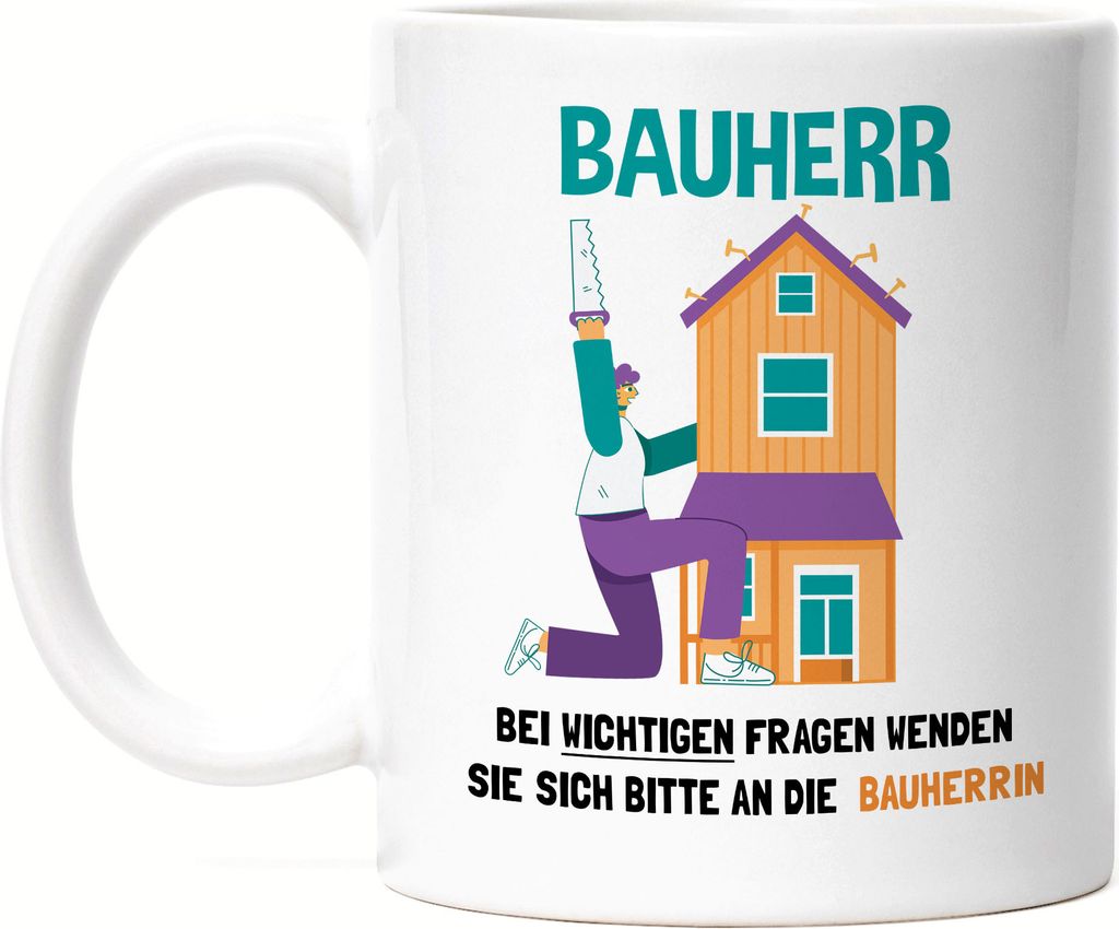 Bauherr Tasse Richtfest Hausbau Häuslebauer Geschenk Einzug Eigenheim Lustig Sarkasmus