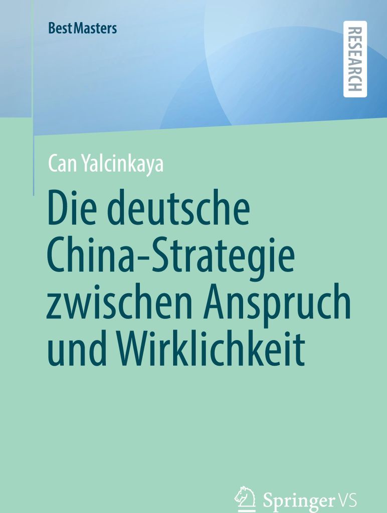 Die deutsche China-Strategie zwischen Anspruch und Wirklichkeit